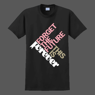 Summer Dance Forever • Forget the Future T-shirt • Black