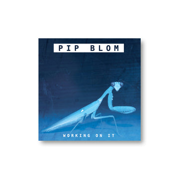 Pip Blom - Working on It (PVC012)