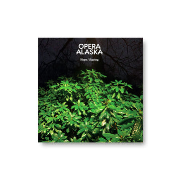 Opera Alaska - Hope / Staying (PVC039)